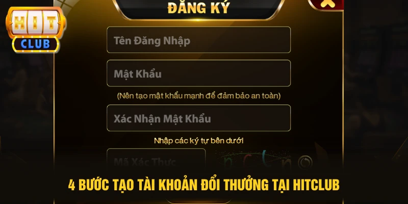 Đăng Ký HITCLUB 2 4 bước tạo tài khoản đổi thưởng tại HITCLUB