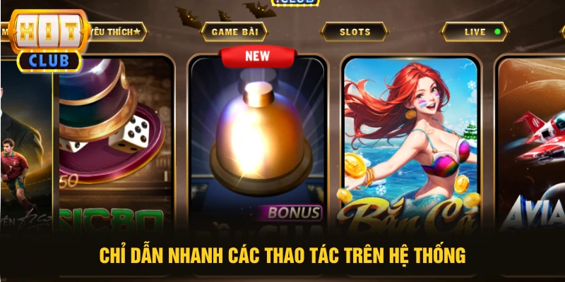 Chỉ dẫn nhanh các thao tác trên hệ thống
