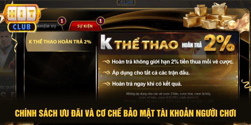 Chính sách ưu đãi và cơ chế bảo mật tài khoản người chơi