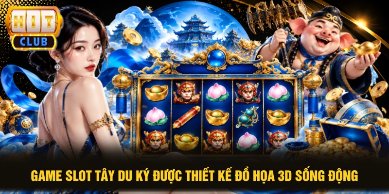Game slot Tây Du Ký được thiết kế đồ họa 3D sống động