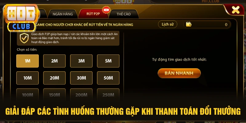 Giải đáp các tình huống thường gặp khi thanh toán đổi thưởng