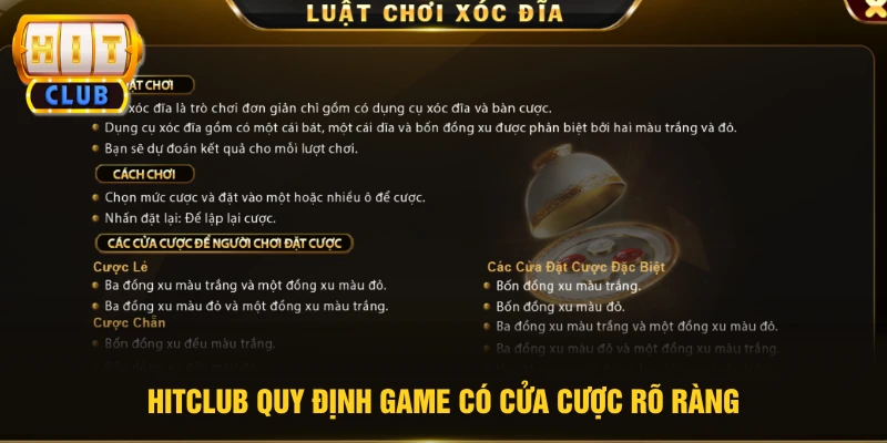Xóc Đĩa - Luật Chơi, Tỷ Lệ Ăn & Mẹo Dự Đoán Kết Quả 2 HITCLUB quy định game có cửa cược rõ ràng
