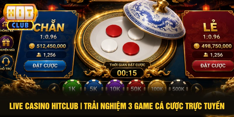 Live Casino HITCLUB | Trải Nghiệm 3 Game Cá Cược Trực Tuyến