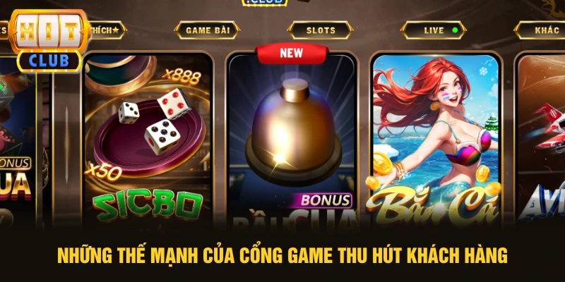 Những thế mạnh của cổng game thu hút khách hàng