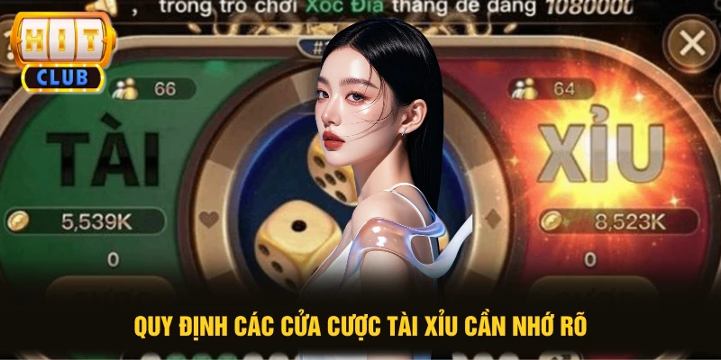 Quy định các cửa cược Tài xỉu cần nhớ rõ