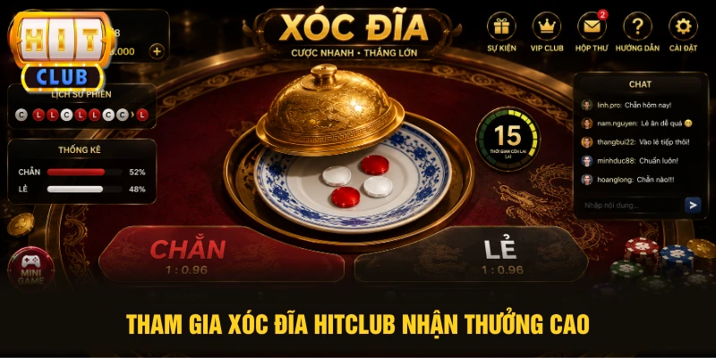 Tham gia Xóc Đĩa HITCLUB nhận thưởng cao